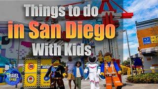 Most amazing things to do in San Diego with Family - Best places in San Diego with kids