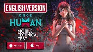 ONCE HUMAN MOBILE English Version Gameplay (Android, iOS)