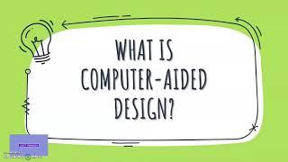 WHAT IS COMPUTER-AIDED DESIGN? | CAD
