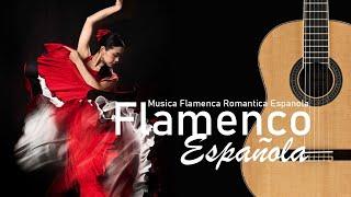 Musica Flamenca Española - Guitarra Española Instrumental - Musica Flamenca Romantica Española