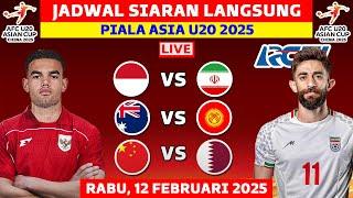 JADWAL SIARAN LANGSUNG PIALA ASIA U20 2025 HARI INI LIVE RCTI - 12 FEB 2025 - INDONESIA VS IRAN