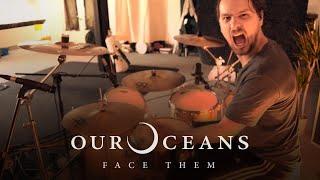 Our Oceans - Face Them (Official Video)