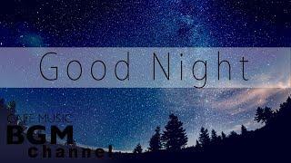 Good Night Jazz - Calm Jazz Mix - Relaxing Jazz Music For Sleep, Study