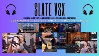 Slate VSX Headphones - Overview, Calibration, Tips, Top 5 rooms, Demo.