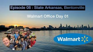 Episode 08: State Arkansas | Bentonville | My first Day at Walmart Office | USA | Data Engineer