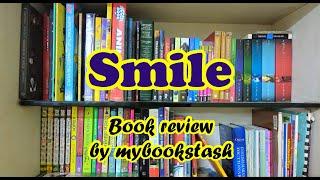 Smile | Raina Telgemeier Books | Graphic Novel | Comic Book | Book Review | by mybookstash