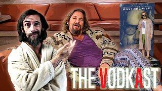 Unboxing The Dude - The Vodkast