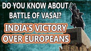 Battle of Vasai | Chimaji Appa | Epic wars in medieval India | Vasai fort information in English