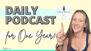 Daily Podcast Ideas, Celebrating One Year of The Poddy Report