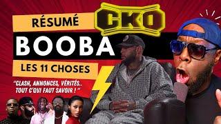 Booba - Cko (le résumé) Ninho, Damso, Gazo, Shay, La fouine, Kaaris .. Les 11 choses à savoir !