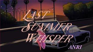 ANRI アンリ 杏里”Last Summer Whisper” Music Video 45th Anniversary Version