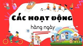 Các hoạt động thường ngày| Bé tìm hiểu về các hoạt động