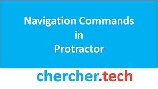 Browser Navigation Commands in Protractor [CherCher Tech]