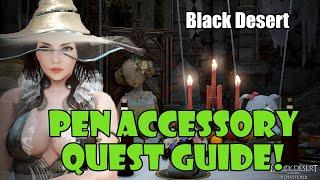 [Black Desert] PEN Accessory Questline Guide and Walkthrough | Jetina Questline