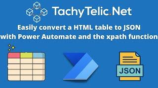 How to quickly and easily convert a HTML table to JSON in Power Automate using the xpath function