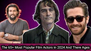 2024 Best Hollywood Actors And There Ages|The 65+ Most Popular Film Actors in 2024. #hollywood