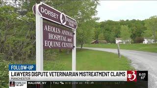 Lawyers dispute animal abuse claims against Vt. veterinarian