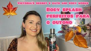 Body splash Victoria’s secret e Bath and body works que combinam com OUTONO