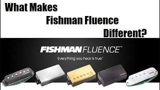 What Makes Fishman Fluence Different