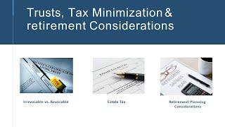 Surprenant, Beneski & Nunes P.C. Webinar - Trusts, Tax Minimization & Retirement Considerations