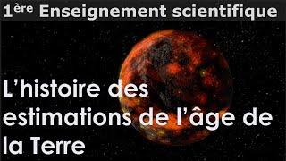 L'histoire des estimations de l'âge de la Terre - Enseignement scientifique - 1ère