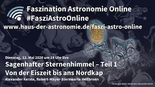 Sagenhafter Sternenhimmel – Von der Eiszeit bis ans Nordkap: Alexander Kerste bei #FasziAstroOnline