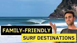 The World’s Best FAMILY-FRIENDLY Surf Destinations (8 Surf Trip Ideas)!