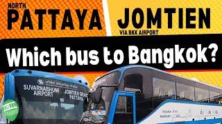 PATTAYA TO BANGKOK | Which Bus is Best? Pattaya North or Jomtien & Airport Link?