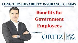 Long Term Disability Insurance Claims - Government Employees