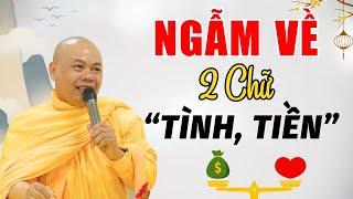 Ngẫm Về 2 Chữ TÌNH - TIỀN Trong Đời, Nghe Hiểu Rồi Sẽ Bớt Khổ | Thầy Thích Minh Đạo