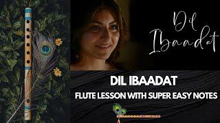 Dil Ibaadat Flute Lesson + Super Easy Notes | Tum Mile | Flute Tutorial | Khwahish Music