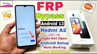 Redmi A2 FRP Bypass Android 13 | New Trick | Redmi A2 Google Account Bypass Without Pc | 100% Ok |