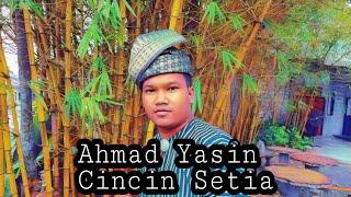 Cincin Setia - Ahmad Yasin (Official Music Video) Lagu Baru