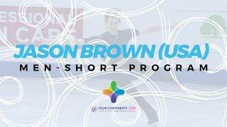 Jason Brown (USA) | Men Short Program | ISU Four Continents Figure Skating | #4ContsFigure