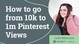How to Grow From 10k to 1m Monthly Views on Pinterest