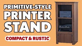 Primitive-Style Printer Stand: Compact & Rustic Storage Solution