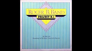 Roger B. Band - Love Is In The Air (John Paul Young Cover)