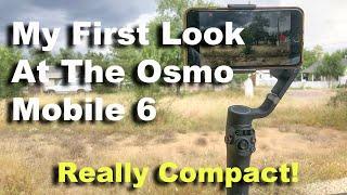 My First Look At The Osmo Mobile 6