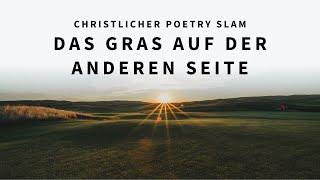 Das Gras auf der anderen Seite - Sina Wagner | Christlicher Poetry Slam