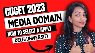 CUET 2023 MASS MEDIA/COMMUNICATION DOMAIN | HOW TO CHOOSE? DELHI UNIVERSITY UG COURSES & COMBINATION