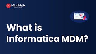 Informatica MDM Architecture | MDM Installation | Hub Console | What is Informatica MDM? | MindMajix