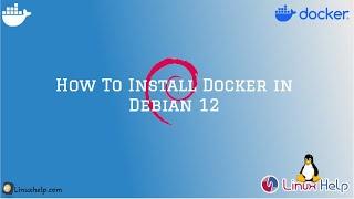 How to install Docker in Debian 12