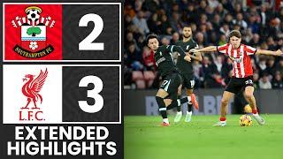 EXTENDED HIGHLIGHTS: Southampton 3-2 Liverpool | Premier League