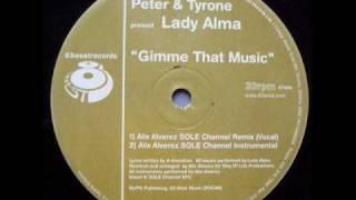 Peter & Tyrone Feat Lady Alma - Gimme That Music