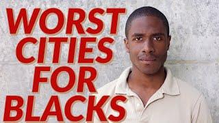 These are the 5 WORST cities for Blacks in America | The 5