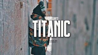 #MaskMediaEmpire #MoreThanCinematic ONEUP2LOVETT l TITANIC l OFFICIAL MUSIC VIDEO