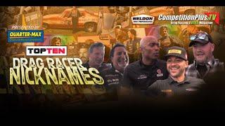 TOP TEN - THE TOP DRAG RACER NICKNAMES