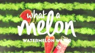 Introducing What A Melon watermelon water