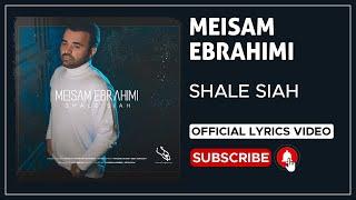 Meisam Ebrahimi - Shale Siah I Lyrics Video ( میثم ابراهیمی - شال سیاه )