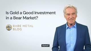 Is Gold a Good Investment in a Bear Market?